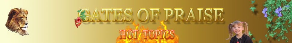 Gates of Praise Christian Community Hot Topics Header